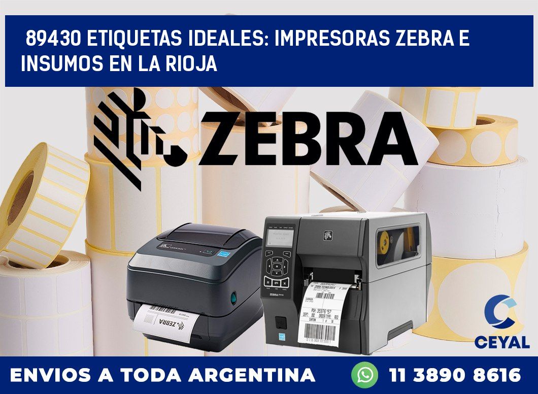 89430 ETIQUETAS IDEALES: IMPRESORAS ZEBRA E INSUMOS EN LA RIOJA