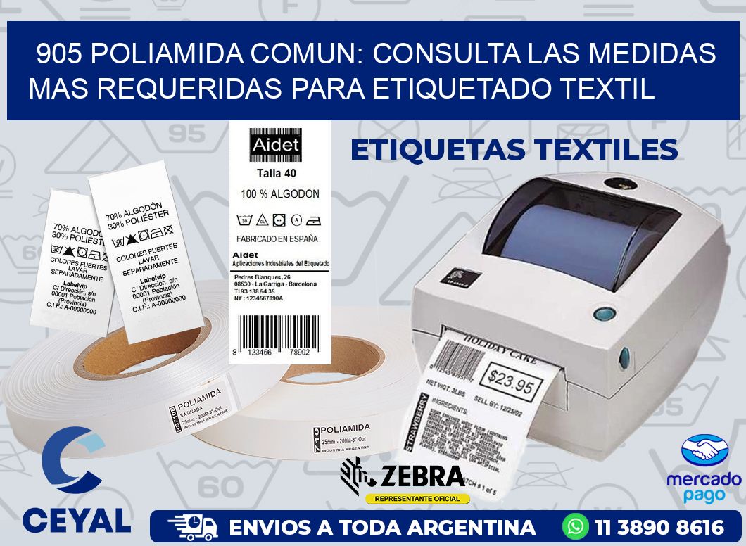 905 POLIAMIDA COMUN: CONSULTA LAS MEDIDAS MAS REQUERIDAS PARA ETIQUETADO TEXTIL