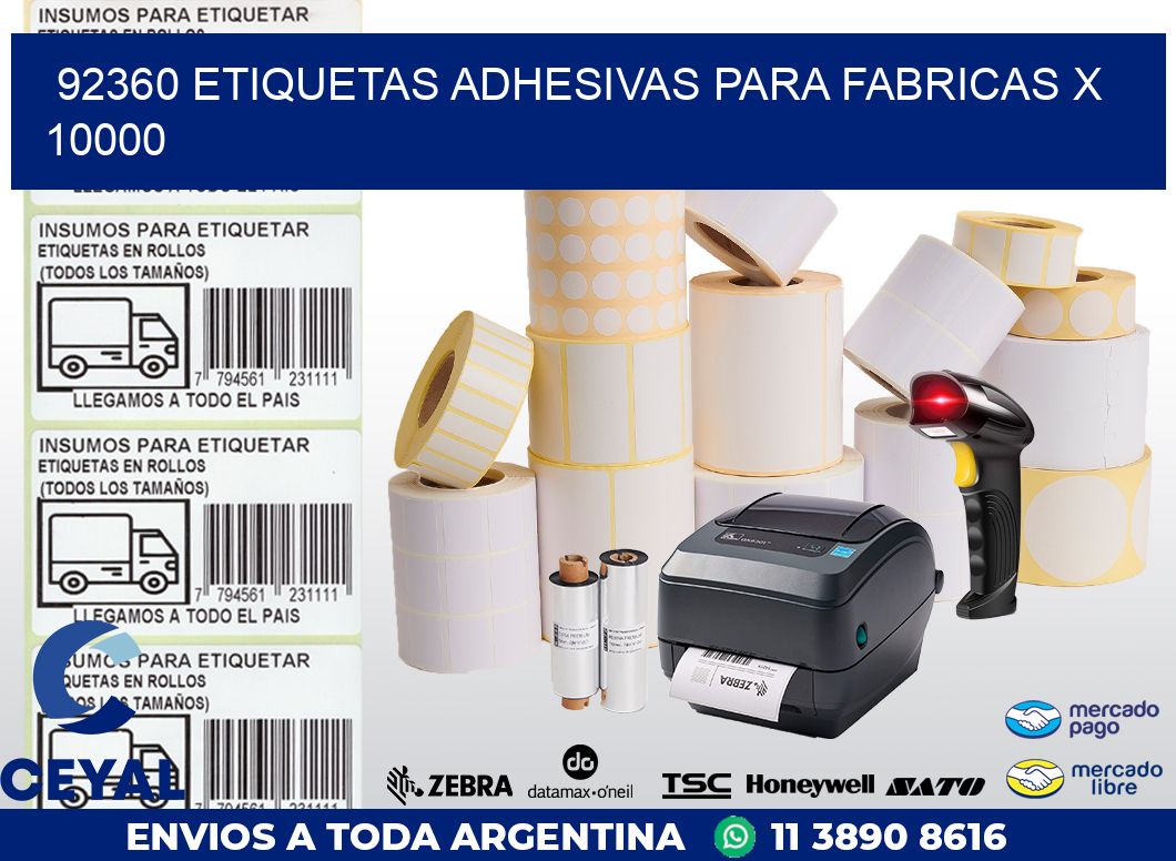 92360 ETIQUETAS ADHESIVAS PARA FABRICAS X 10000