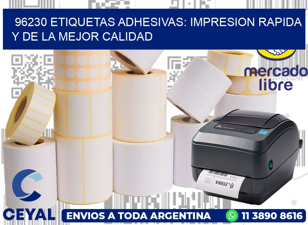 96230 ETIQUETAS ADHESIVAS: IMPRESION RAPIDA Y DE LA MEJOR CALIDAD