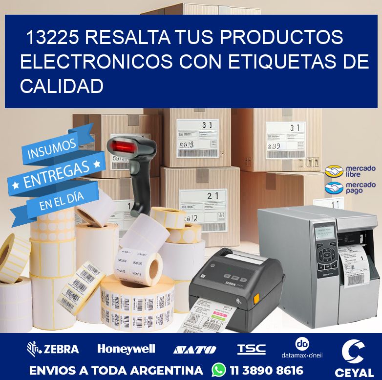 13225 RESALTA TUS PRODUCTOS ELECTRONICOS CON ETIQUETAS DE CALIDAD