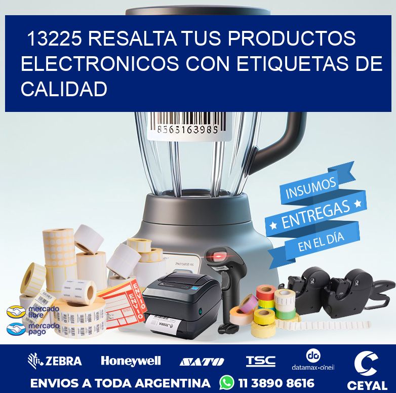 13225 RESALTA TUS PRODUCTOS ELECTRONICOS CON ETIQUETAS DE CALIDAD
