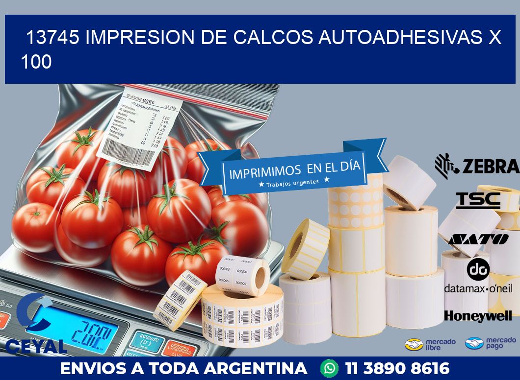 13745 IMPRESION DE CALCOS AUTOADHESIVAS X 100