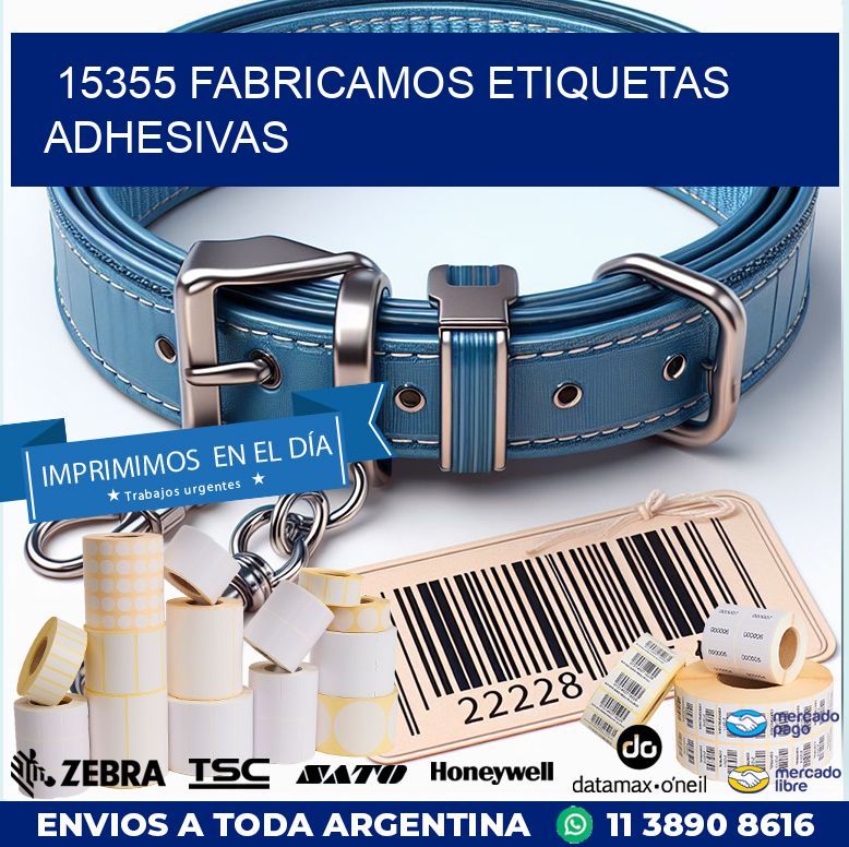 15355 FABRICAMOS ETIQUETAS ADHESIVAS