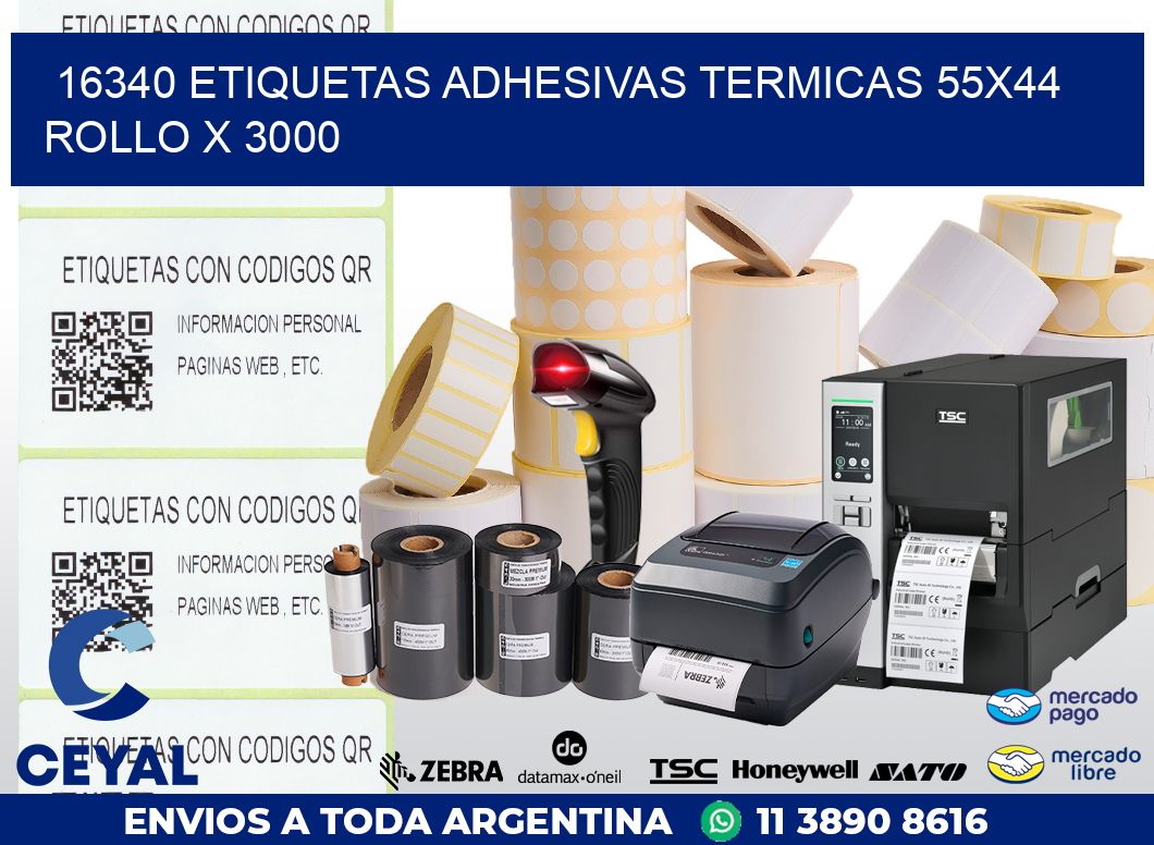 16340 ETIQUETAS ADHESIVAS TERMICAS 55X44 ROLLO X 3000