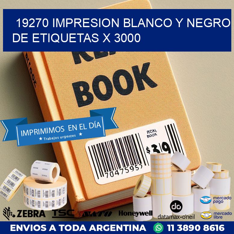 19270 IMPRESION BLANCO Y NEGRO DE ETIQUETAS X 3000