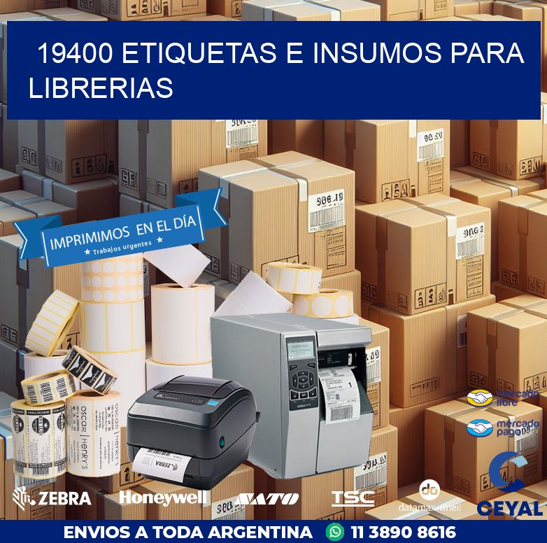 19400 ETIQUETAS E INSUMOS PARA LIBRERIAS
