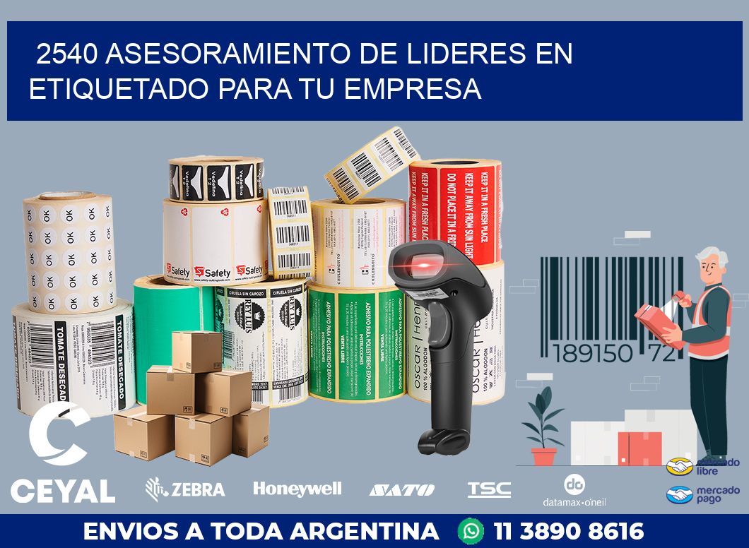 2540 ASESORAMIENTO DE LIDERES EN ETIQUETADO PARA TU EMPRESA