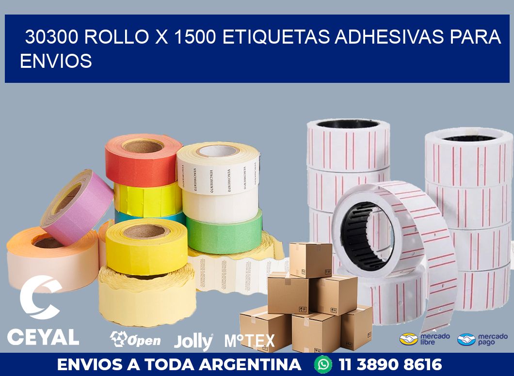 30300 ROLLO X 1500 ETIQUETAS ADHESIVAS PARA ENVIOS