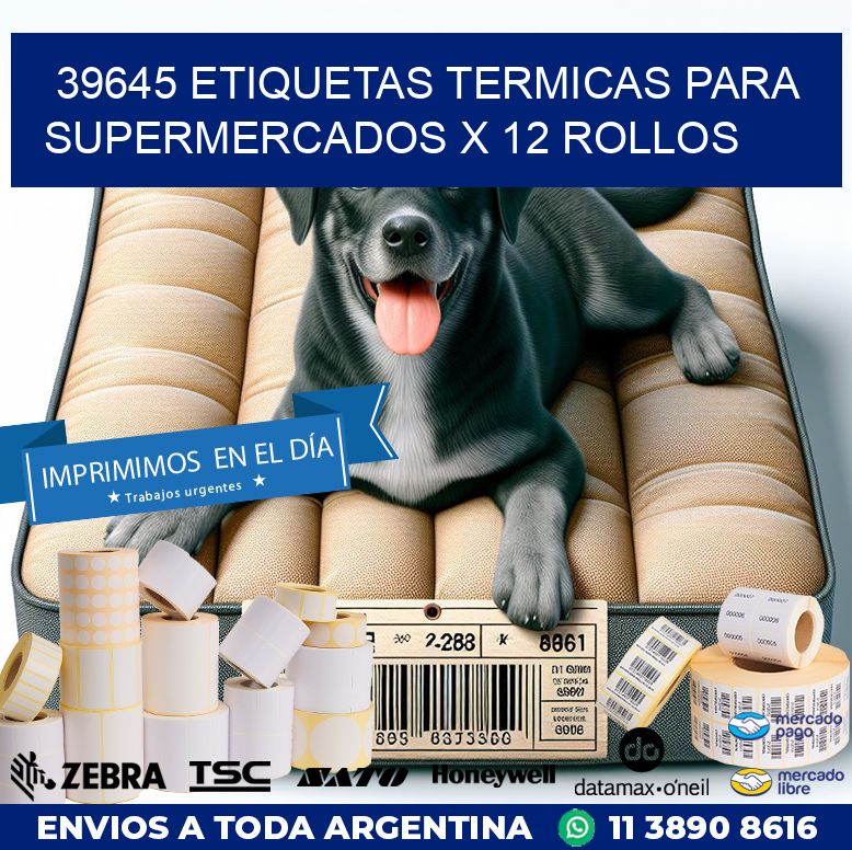 39645 ETIQUETAS TERMICAS PARA SUPERMERCADOS X 12 ROLLOS