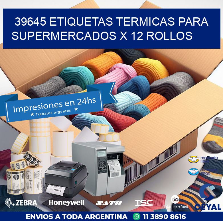 39645 ETIQUETAS TERMICAS PARA SUPERMERCADOS X 12 ROLLOS