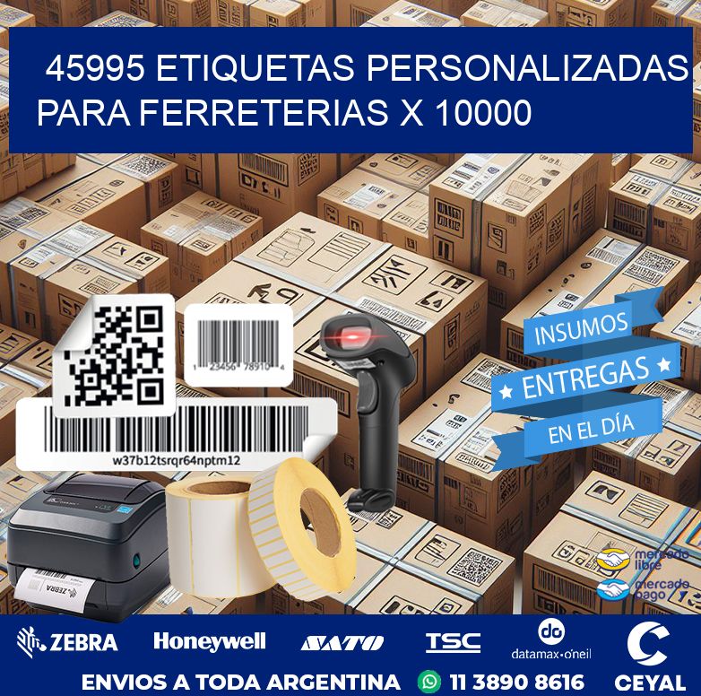 45995 ETIQUETAS PERSONALIZADAS PARA FERRETERIAS X 10000