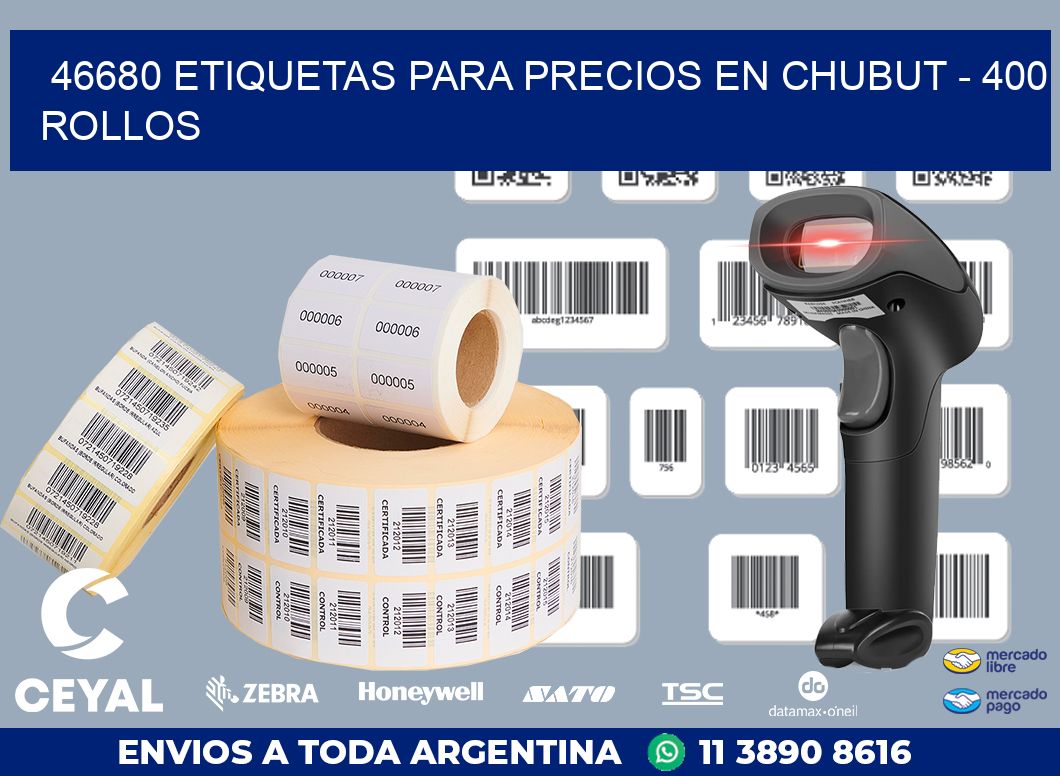 46680 ETIQUETAS PARA PRECIOS EN CHUBUT - 400 ROLLOS