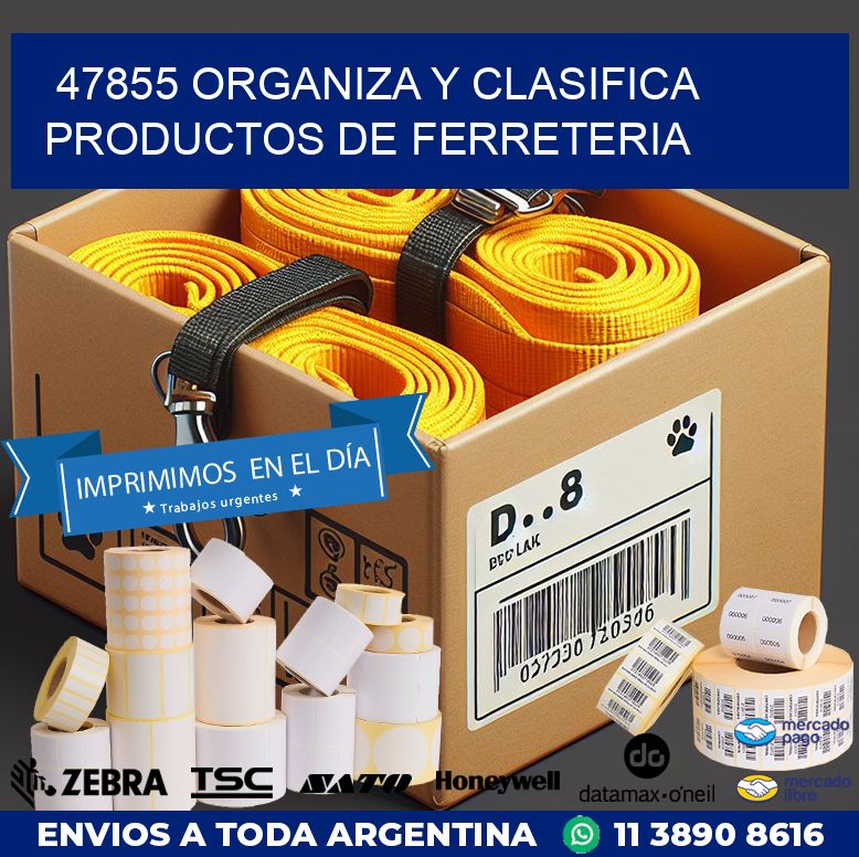 47855 ORGANIZA Y CLASIFICA PRODUCTOS DE FERRETERIA