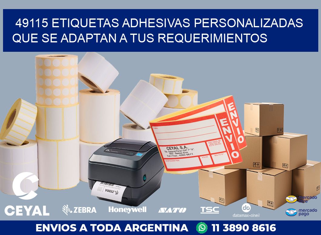 49115 ETIQUETAS ADHESIVAS PERSONALIZADAS QUE SE ADAPTAN A TUS REQUERIMIENTOS