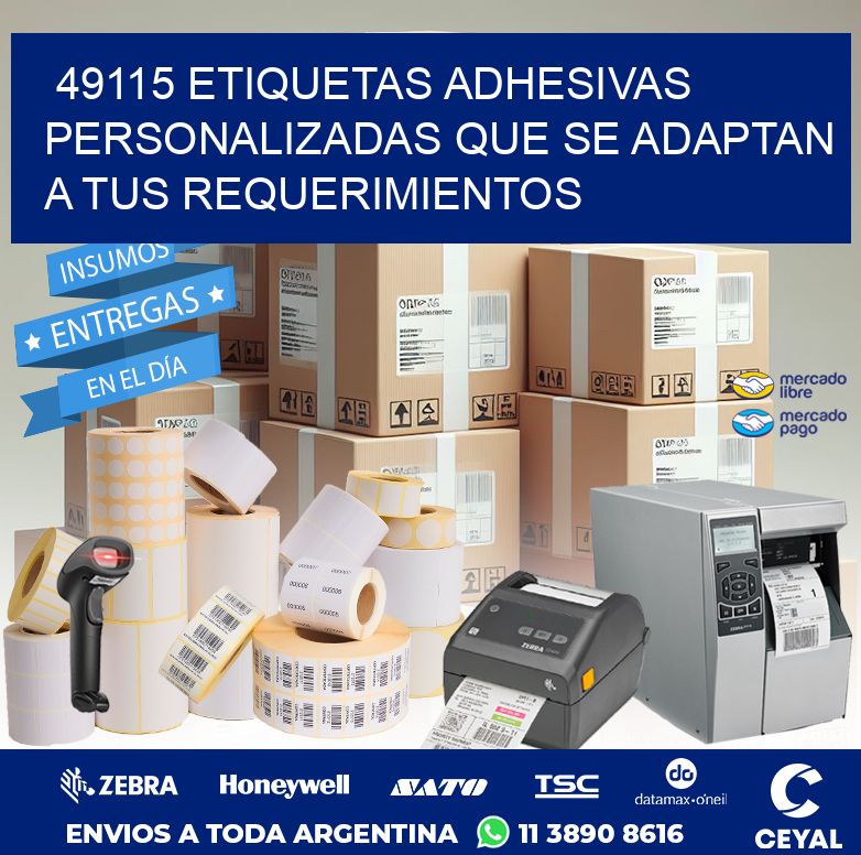 49115 ETIQUETAS ADHESIVAS PERSONALIZADAS QUE SE ADAPTAN A TUS REQUERIMIENTOS