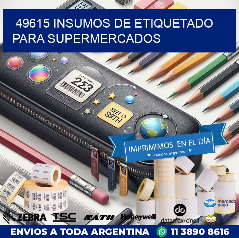 49615 INSUMOS DE ETIQUETADO PARA SUPERMERCADOS