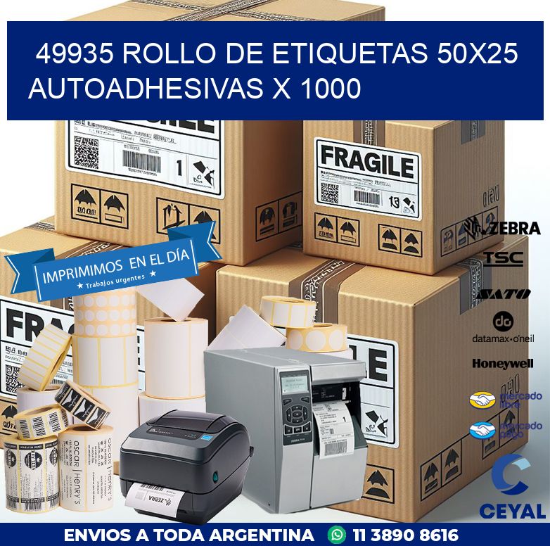 49935 ROLLO DE ETIQUETAS 50X25 AUTOADHESIVAS X 1000