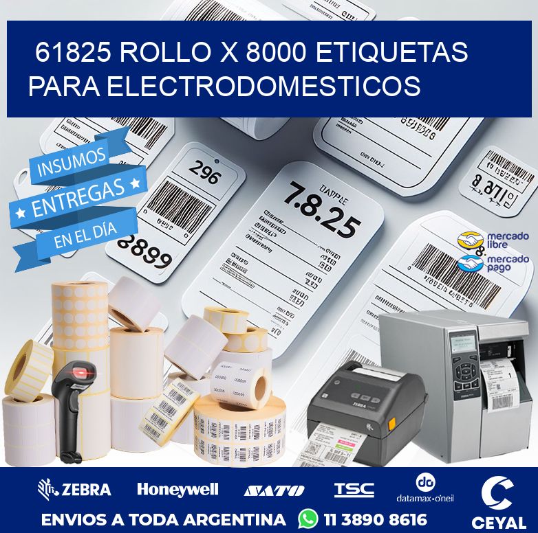 61825 ROLLO X 8000 ETIQUETAS PARA ELECTRODOMESTICOS