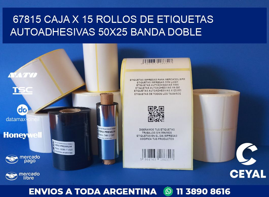 67815 CAJA X 15 ROLLOS DE ETIQUETAS AUTOADHESIVAS 50X25 BANDA DOBLE