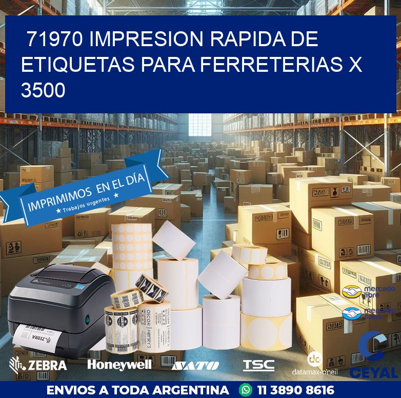 71970 IMPRESION RAPIDA DE ETIQUETAS PARA FERRETERIAS X 3500