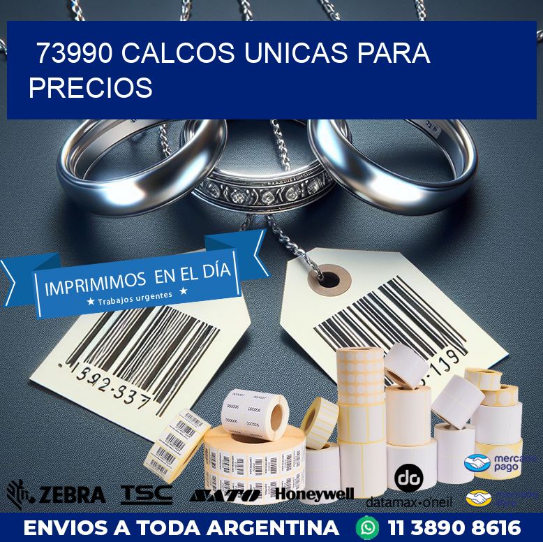 73990 CALCOS UNICAS PARA PRECIOS