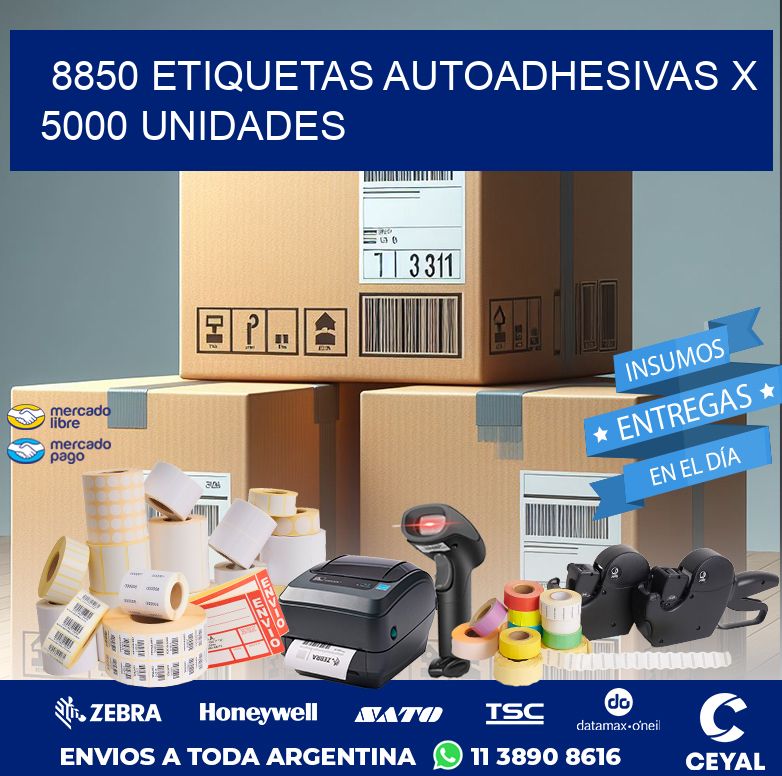 8850 ETIQUETAS AUTOADHESIVAS X 5000 UNIDADES