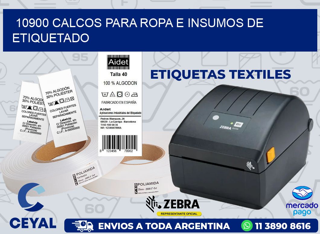 10900 CALCOS PARA ROPA E INSUMOS DE ETIQUETADO