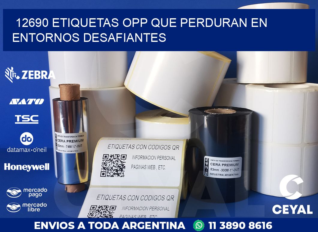 12690 ETIQUETAS OPP QUE PERDURAN EN ENTORNOS DESAFIANTES