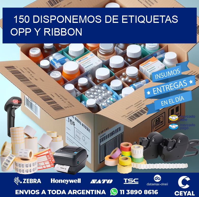 150 DISPONEMOS DE ETIQUETAS OPP Y RIBBON
