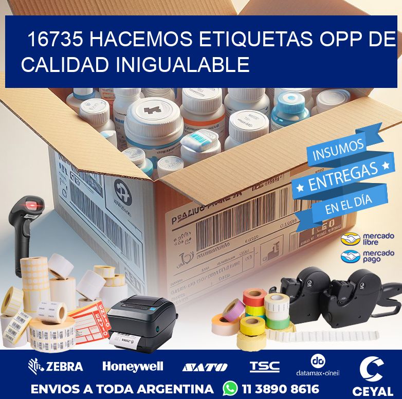 16735 HACEMOS ETIQUETAS OPP DE CALIDAD INIGUALABLE