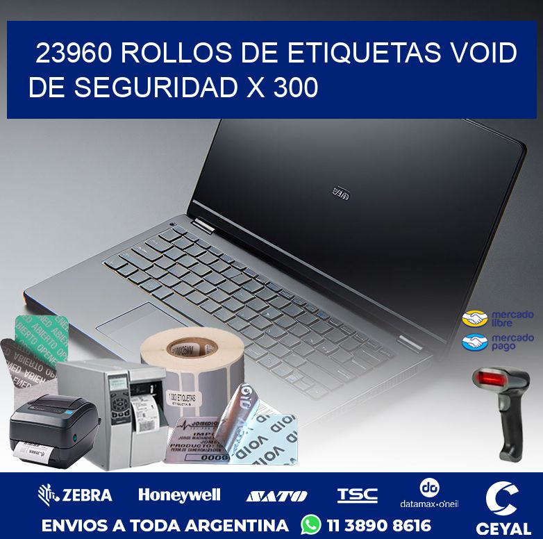 23960 ROLLOS DE ETIQUETAS VOID DE SEGURIDAD X 300
