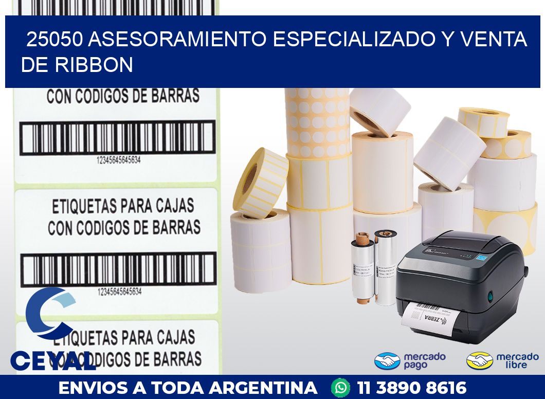25050 ASESORAMIENTO ESPECIALIZADO Y VENTA DE RIBBON