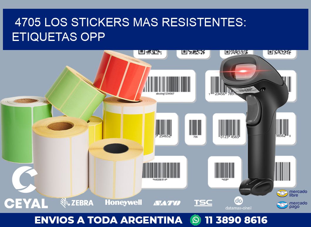 4705 LOS STICKERS MAS RESISTENTES: ETIQUETAS OPP