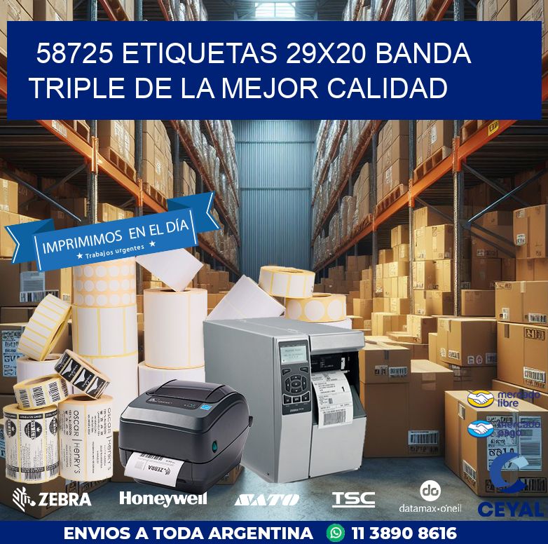 58725 ETIQUETAS 29X20 BANDA TRIPLE DE LA MEJOR CALIDAD