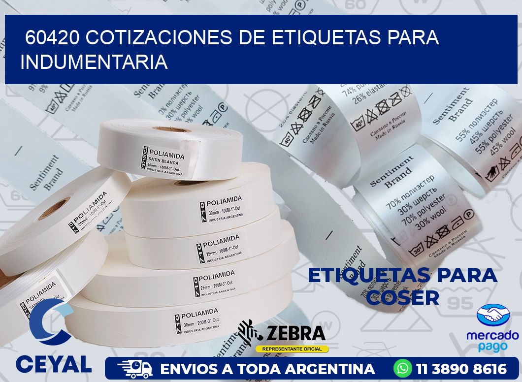 60420 COTIZACIONES DE ETIQUETAS PARA INDUMENTARIA