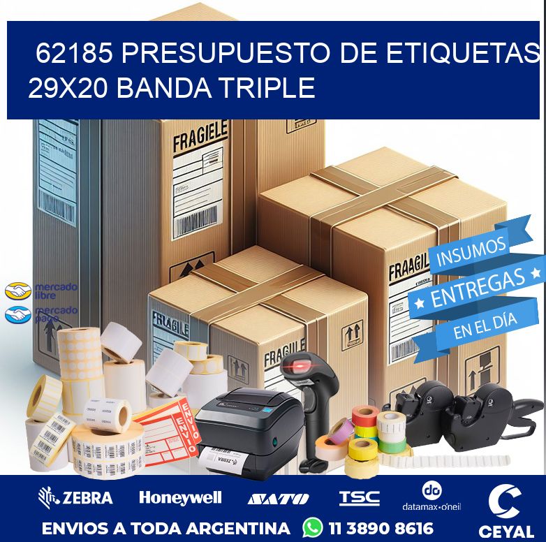 62185 PRESUPUESTO DE ETIQUETAS 29X20 BANDA TRIPLE