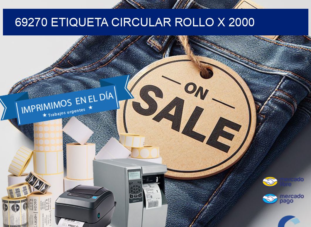 69270 ETIQUETA CIRCULAR ROLLO X 2000