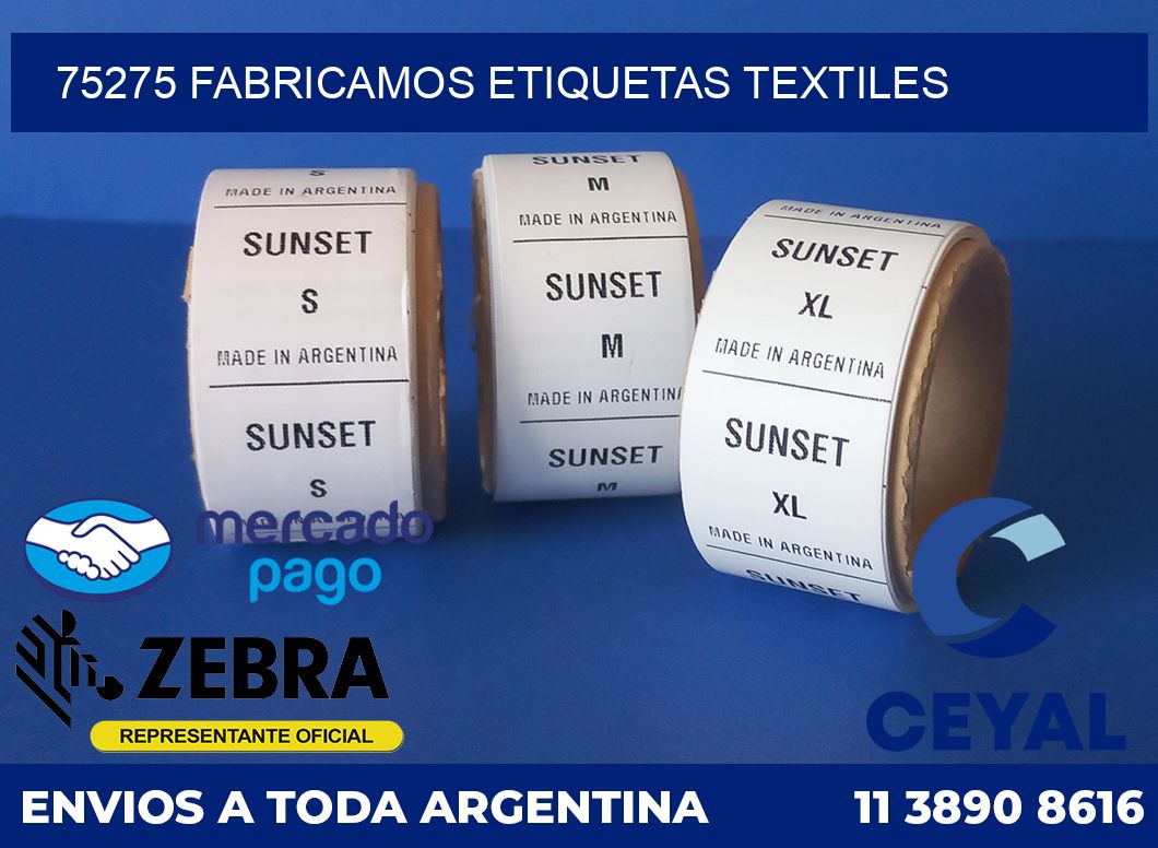 75275 FABRICAMOS ETIQUETAS TEXTILES