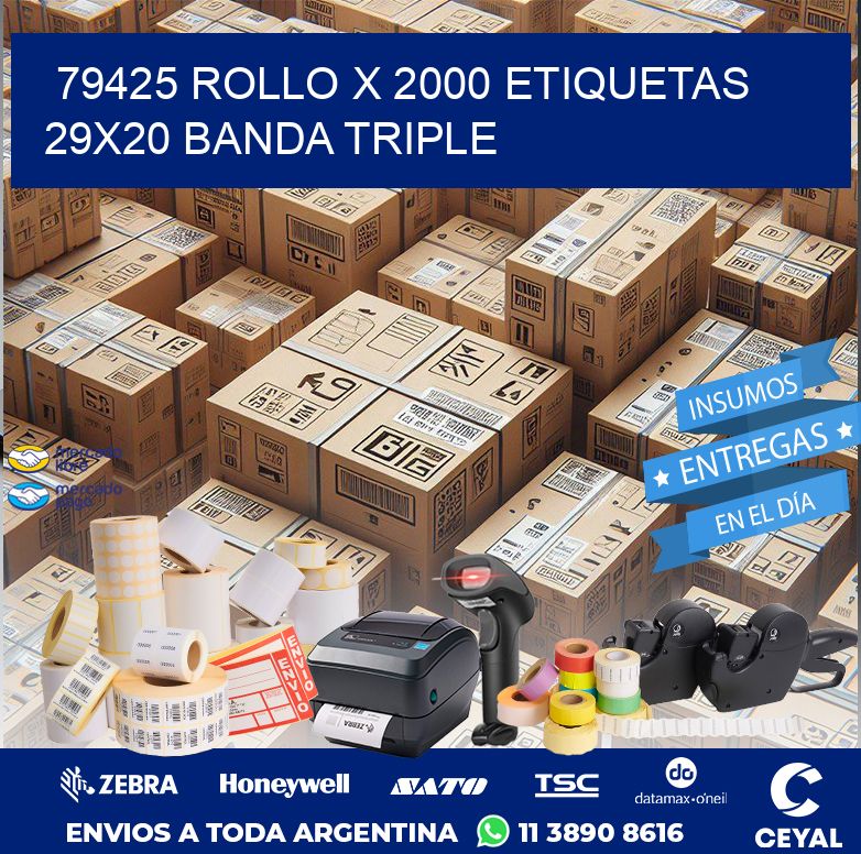 79425 ROLLO X 2000 ETIQUETAS 29X20 BANDA TRIPLE