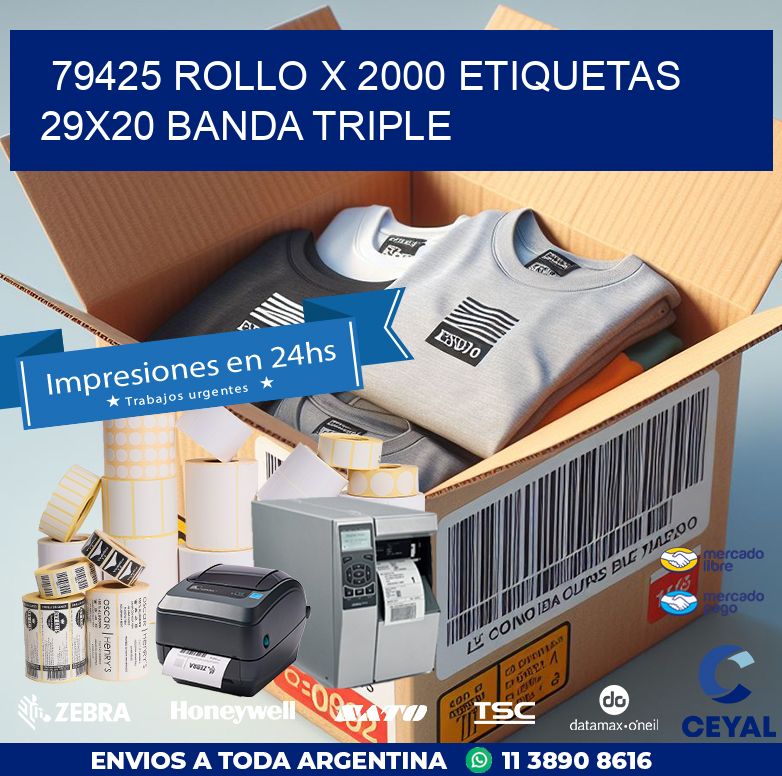 79425 ROLLO X 2000 ETIQUETAS 29X20 BANDA TRIPLE