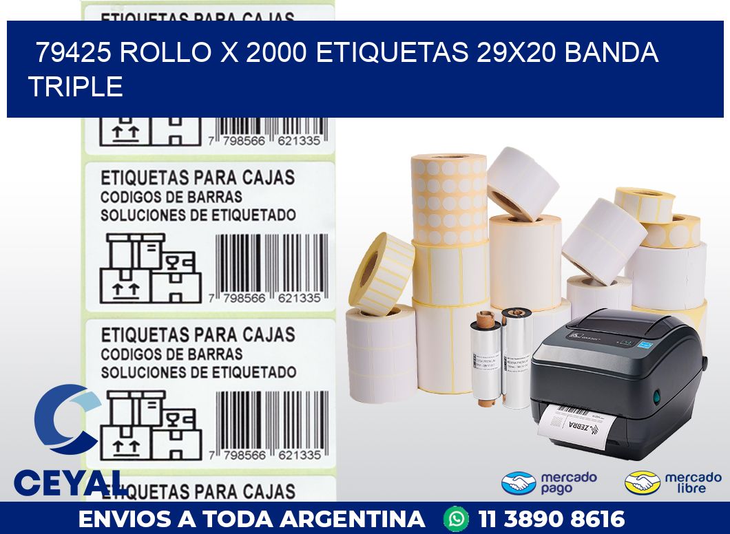 79425 ROLLO X 2000 ETIQUETAS 29X20 BANDA TRIPLE