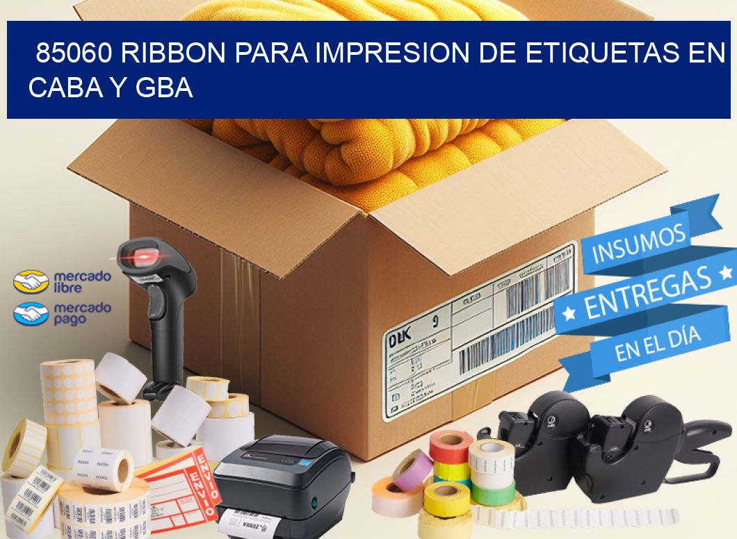 85060 RIBBON PARA IMPRESION DE ETIQUETAS EN CABA Y GBA
