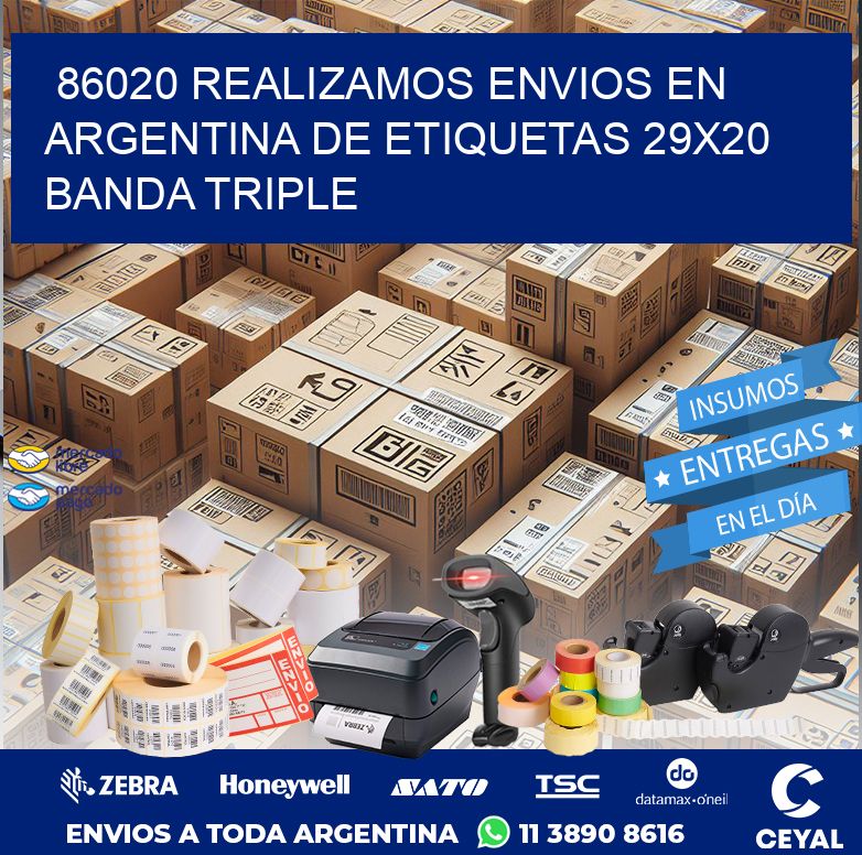 86020 REALIZAMOS ENVIOS EN ARGENTINA DE ETIQUETAS 29X20 BANDA TRIPLE