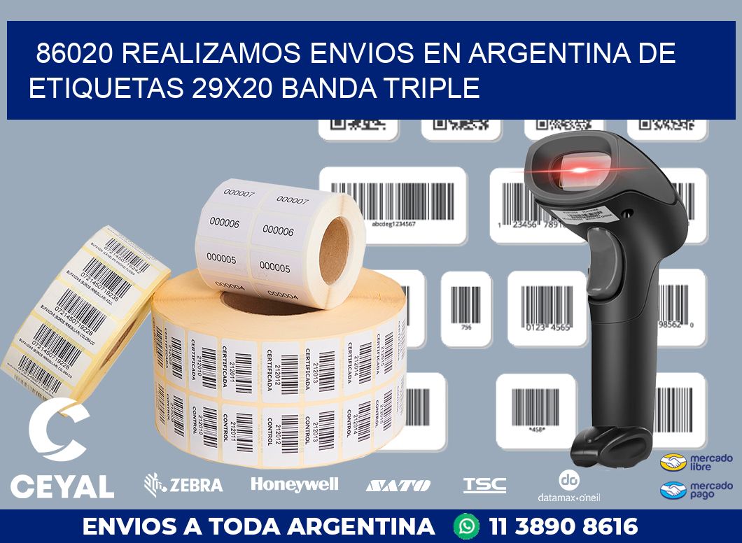 86020 REALIZAMOS ENVIOS EN ARGENTINA DE ETIQUETAS 29X20 BANDA TRIPLE
