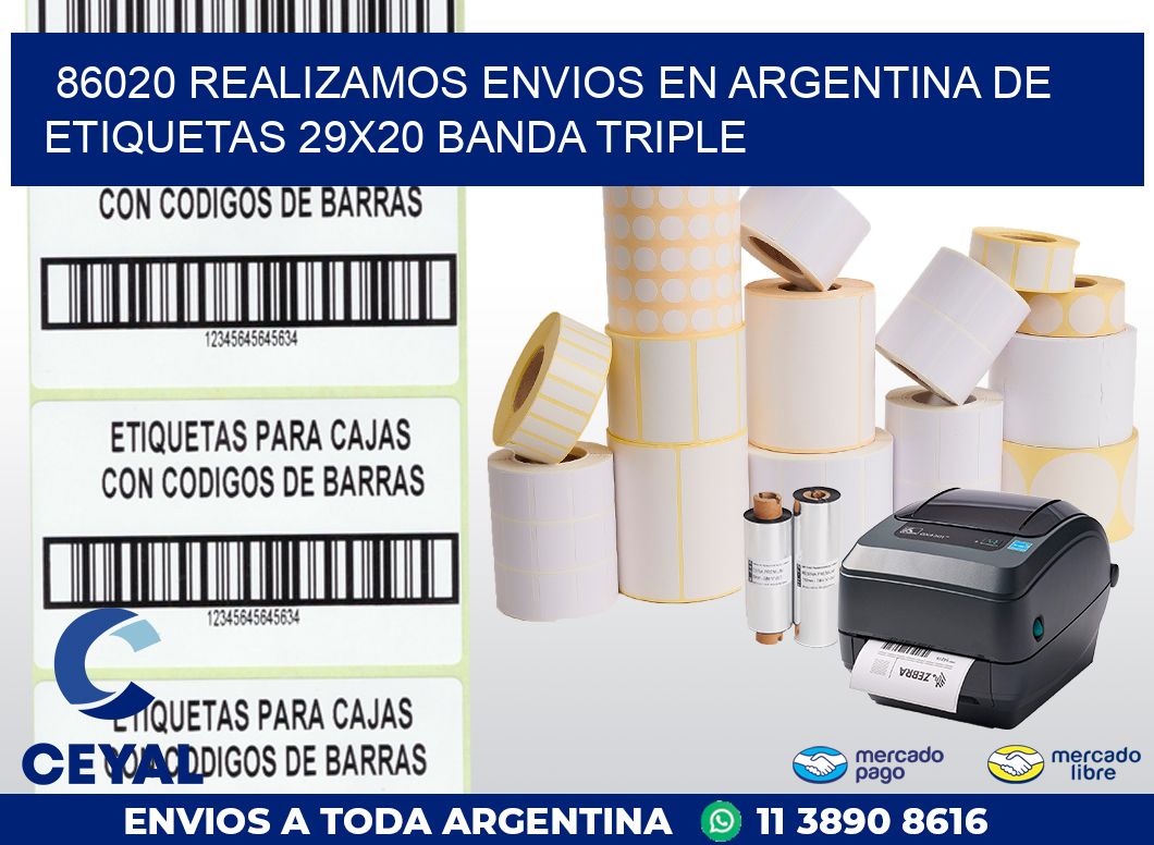 86020 REALIZAMOS ENVIOS EN ARGENTINA DE ETIQUETAS 29X20 BANDA TRIPLE