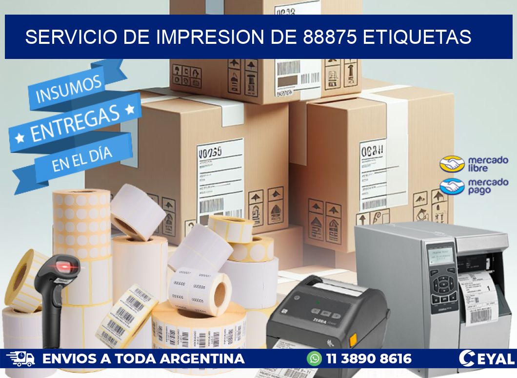 SERVICIO DE IMPRESION DE 88875 ETIQUETAS