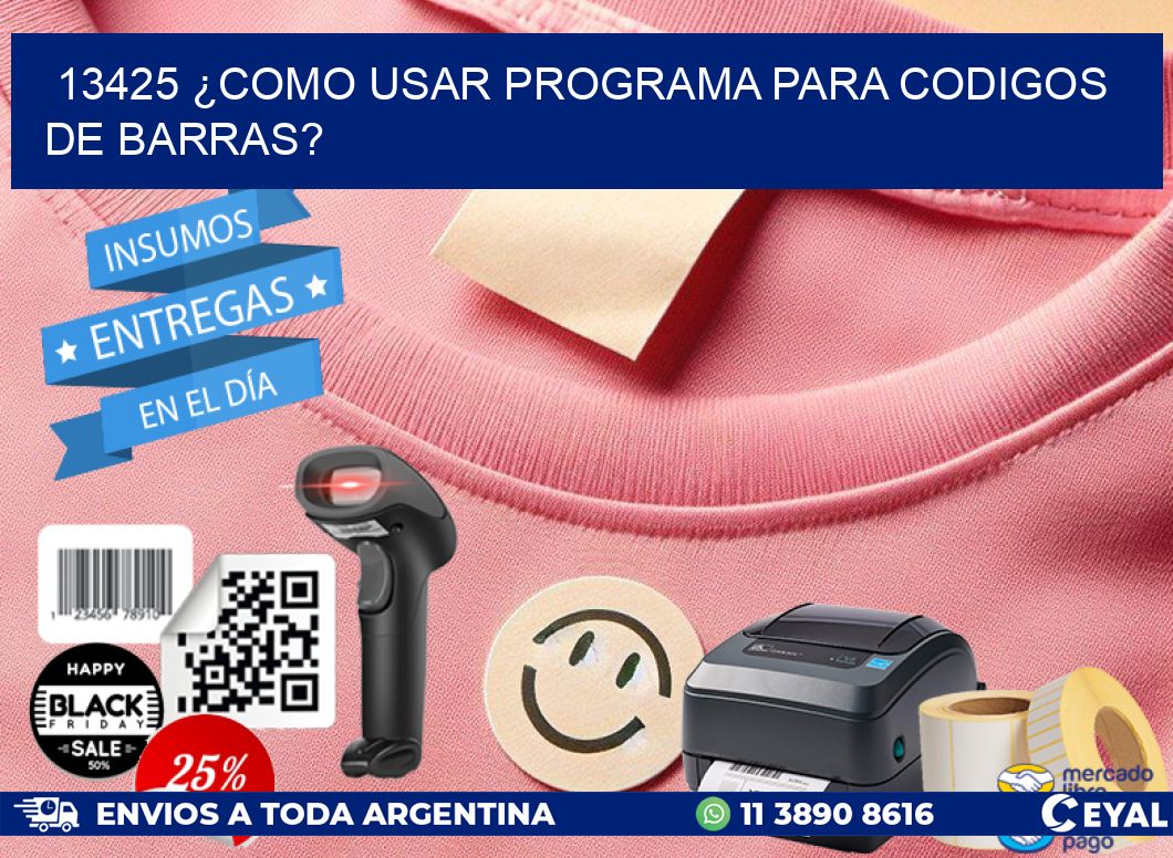 13425 ¿COMO USAR PROGRAMA PARA CODIGOS DE BARRAS?