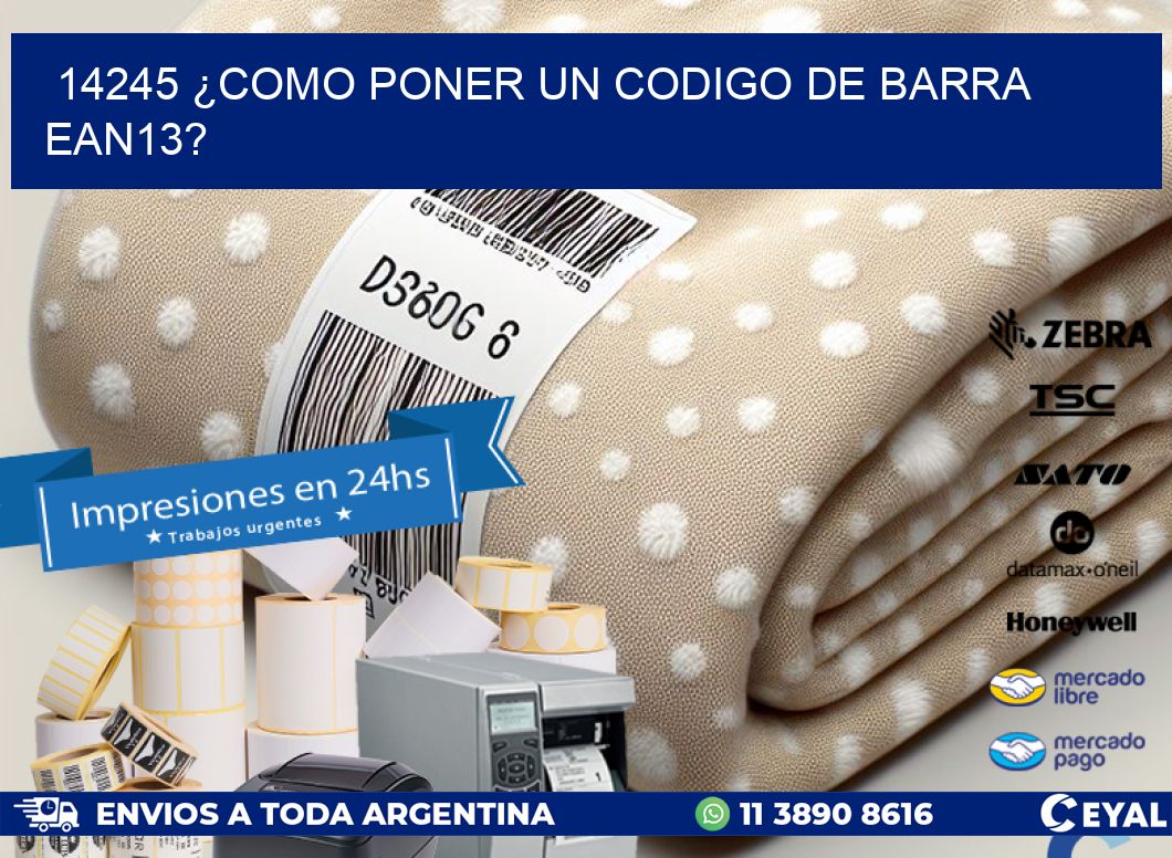 14245 ¿COMO PONER UN CODIGO DE BARRA  EAN13?