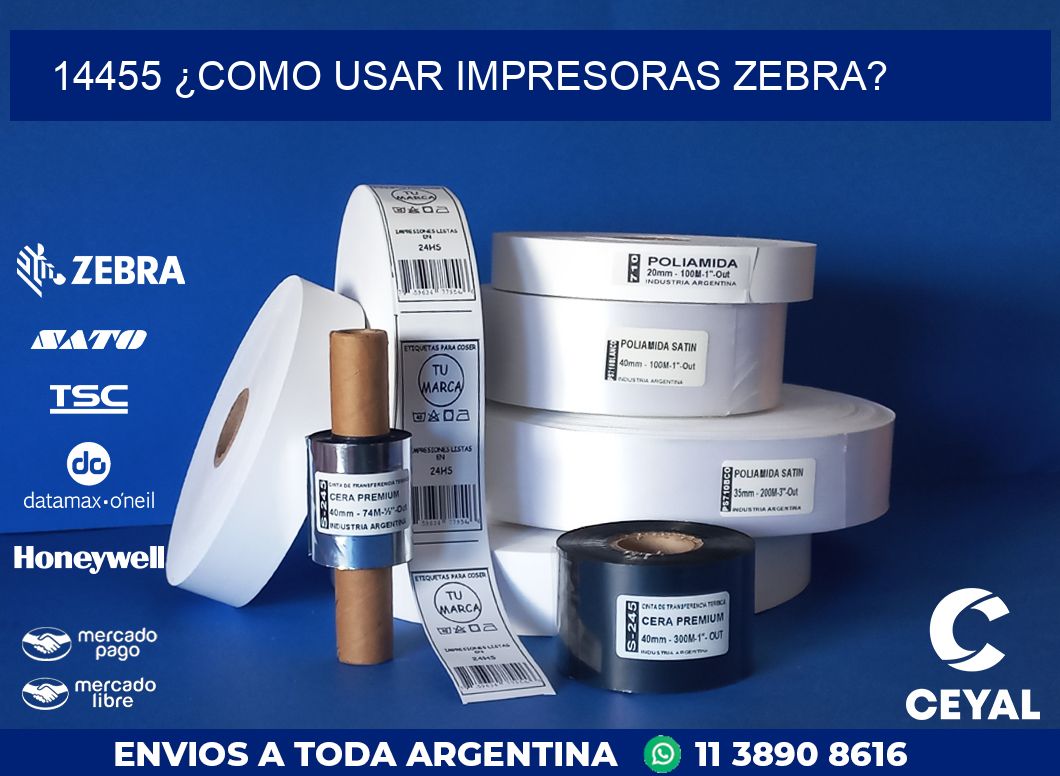 14455 ¿COMO USAR IMPRESORAS ZEBRA?
